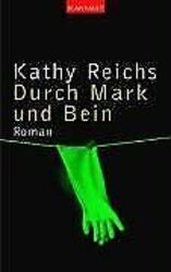 Durch Mark und Bein. von Kathy Reichs | Buch | Zustand sehr gutGeld sparen und nachhaltig shoppen!