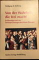 Von der Wahrheit, die frei macht. Erfahrungen mit der Ti... | Buch | Zustand gut