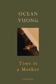 Time is a Mother | Vuong, Ocean