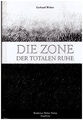 178232 Gerhard Wolter DIE ZONE DER TOTALEN RUHE die Rußlanddeutschen in den