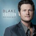 Red River Blue von Blake Shelton | CD | Zustand sehr gut