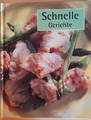 Schnelle Gerichte [geb. Ausgabe 2003) 27 Rezepte mit Farbfotos