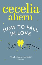 How to Fall in Love | Cecelia Ahern | Englisch | Taschenbuch | 424 S. | 2014