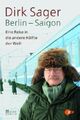 Berlin-Saigon : Eine Reise in die andere Hälfte der Welt. Sager, Dirk: