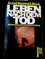 Leben nach dem Tod, Dr. med. Raymond A. Moody