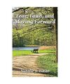 Fear, Faith, and Moving Forward, Natalie J. White