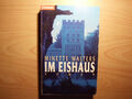 Buch Roman - Minette Walters - Im Eishaus