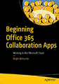 Office 365 Collaboration Apps für Anfänger: Arbeiten in der Microsoft Cloud