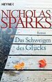 Das Schweigen des Glücks: Roman von Sparks, Nicholas | Buch | Zustand gut