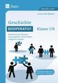 Geschichte kooperativ Klasse 7-8 ~ Janine Sebb-Weppler ~  9783403073178