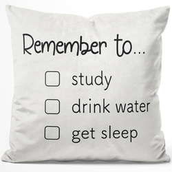 Remember to study drink water get sleep 14001002084