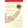 Let the Great World Spin - Colum Mccann, Kartoniert (TB)
