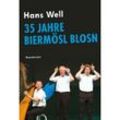 35 Jahre Biermösl Blosn - Hans Well, Franz Kotteder, Gebunden