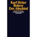 Der Abschied - Karl Heinz Bohrer, Taschenbuch