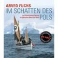 Im Schatten des Pols - Arved Fuchs, Kartoniert (TB)