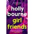 Girl Friends - Holly Bourne, Kartoniert (TB)