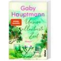 Unsere allerbeste Zeit - Gaby Hauptmann, Taschenbuch