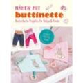 Buch "Nähen mit buttinette – Kunterbunte Projekte für Babys & Kinder"