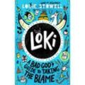 Loki: A Bad God's Guide to Taking the Blame - Louie Stowell, Taschenbuch
