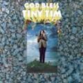 God Bless Tiny Tim: Deluxe Expanded Mono Edition - Tiny Tim. (CD)