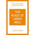 The Rules of Living Well: A Personal Code for a Healthier, Happier You - Richard Templar, Taschenbuch