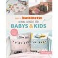Buch "Nähen mit buttinette – Genial genäht für Babys & Kids"
