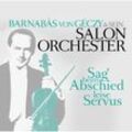 SAG' BEIM ABSCHIED LEISE SERVUS - Barnabas Von Geczy & Sein Salonorchester. (CD)