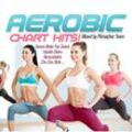 FITNESS & WORKOUT: AEROBIC CHART HITS - Fitness & Workout Mix. (CD)