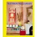 Living Bright - Matthew Williamson, Gebunden