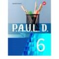 P.A.U.L. D. - Persönliches Arbeits- und Lesebuch Deutsch - Für Gymnasien und Gesamtschulen - Neubearbeitung, m. 1 Buch,, Gebunden