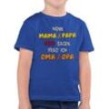 Shirtracer T-Shirt Wenn Mama und Papa nein sagen, frag' ich Oma und Opa (1-tlg) Statement Sprüche Kinder, blau