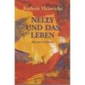 Nelly und das Leben - Kathrin Heinrichs, Kartoniert (TB)