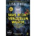 Was nicht vergessen wurde. Ihr Geheimnis kann nicht für immer begraben bleiben - Lisa Jewell, Gebunden