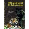 Wild Territories / Wild Territories IV - Die Liebe des Alphas - Celia Williams, Kartoniert (TB)