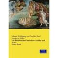 Der Briefwechsel zwischen Goethe und Zelter.Bd.1 - Johann Wolfgang von Goethe, Karl Friedrich Zelter, Kartoniert (TB)