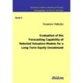 Evaluation of the Forecasting Capability of Selected Valuation Models for a Long-Term Equity Investment - Susanne Hakuba, Kartoniert (TB)