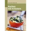 Kochen mit Kräutern - Renate Volk, Fridhelm Volk, Kartoniert (TB)