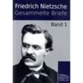 Gesammelte Briefe.Bd.1 - Friedrich Nietzsche, Kartoniert (TB)