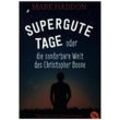 Supergute Tage oder Die sonderbare Welt des Christopher Boone - Mark Haddon, Taschenbuch