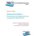 Politische Kommunikation / Stimmen der Anderen - Presseschauen als Wegbereiter einer europäischen Öffentlichkeit - Markus S. Mueller, Kartoniert (TB)