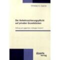 Die Verkehrssicherungspflicht auf privaten Grundstücken - Haftung auch gegenüber unbefugten Nutzern? - Christian A. Czernik, Kartoniert (TB)