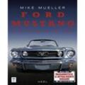 Ford Mustang - Alle Modelle ab 1964 - Mike Mueller, Gebunden