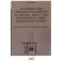 Handbuch für Überholungsarbeiten an Motor-, Segel- und Ruderbooten, nebst praktischen Winken - Erich Küst, Kartoniert (TB)