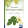 Moringa oleifera. Kompakt-Ratgeber - Günter Harnisch, Kartoniert (TB)