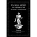 Seneca: Über die Kunst des Sterbens - der Jüngere Seneca, James S. Romm, Gebunden