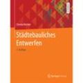 Städtebauliches Entwerfen; . - Christa Reicher, Gebunden