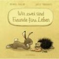 Wir zwei sind Freunde fürs Leben / Wir zwei gehören zusammen Bd.2 - Michael Engler, Gebunden