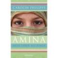 Amina - Carolin Philipps, Gebunden