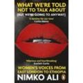 What We're Told Not to Talk About (But We're Going to Anyway) - Nimko Ali, Kartoniert (TB)