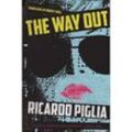 The Way Out - Ricardo Piglia, Kartoniert (TB)